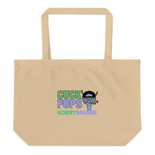Load image into Gallery viewer, SorryMadre | Cuck Fops | Large organic tote bag
