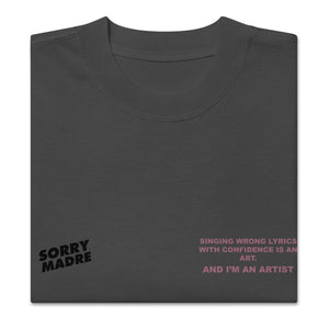 SorryMadre | Sing like a boss | Oversized faded t-shirt