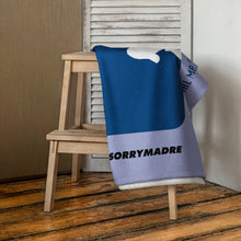 Load image into Gallery viewer, SorryMadre | NMSL | Towel
