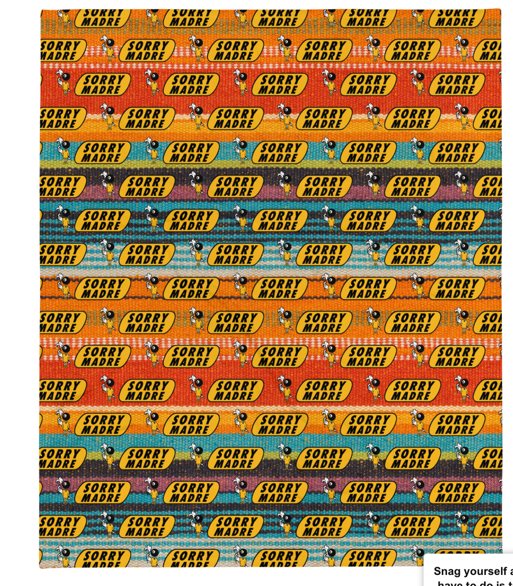 SorryMadre | Bigger | Throw Blanket