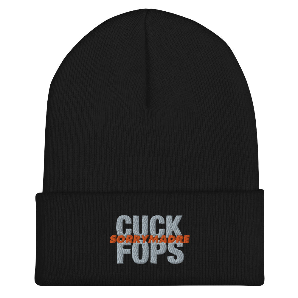 SorryMadre | CUCK FOPS | Cuffed Beanie