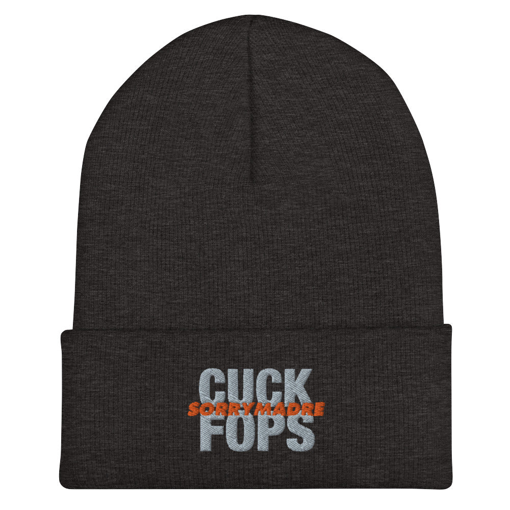 SorryMadre | CUCK FOPS | Cuffed Beanie