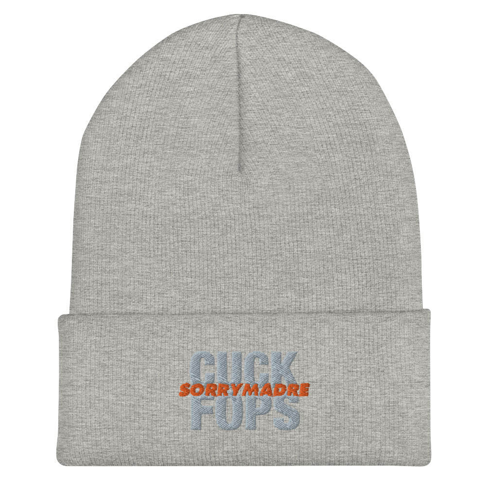 SorryMadre | CUCK FOPS | Cuffed Beanie