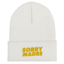 Load image into Gallery viewer, SorryMadre | Cuffed Beanie
